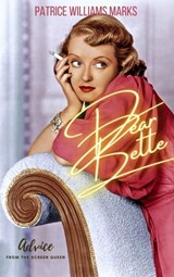 Dear Bette: Advice From the Screen Queen - Patrice Williams Marks - 9798201864798