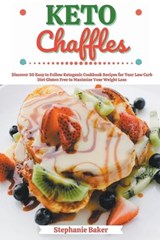 Keto Chaffles - BAKER,  Stephanie - 9798201871451