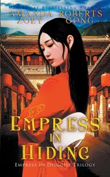 Empress in Hiding - Zoey Gong ; Amanda Roberts - 9798201878276