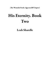 His Eternity. Book Two - Leah Sharelle - 9798201881931