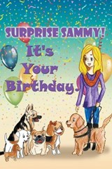 Surprise Sammy! It's Your Birthday! - FISHER,  Cheryl McNeil - 9798201907839