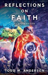Reflections on Faith - ANDERSON,  Todd M - 9798201939458