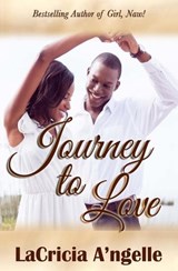 Journey to Love - LaCricia A'ngelle - 9798201939601