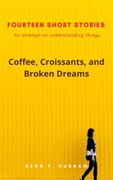 SHORT STORIES - Sean Patrick Durham - 9798201955816