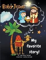 My Favorite Story! Baby Jesus - Lee-Anne Venter - 9798201959401