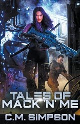 Tales of Mack 'n' Me - C M Simpson - 9798201998332