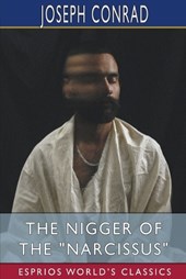 The Nigger of the Narcissus (Esprios Classics)