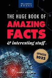 The Huge Book of Amazing Facts and Interesting Stuff 2022
