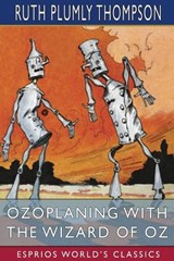 Ozoplaning with the Wizard of Oz (Esprios Classics) - Ruth Plumly Thompson - 9798210206992