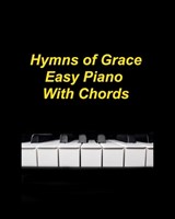 Easy Hymns Of Grace Easy Piano With Chords: Hymns Piano Faith Church Praise Lyrics Chords Worship - Mary Taylor - 9798210761811