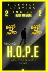 SILENTLY HURTING INSIDE;HURT NO MORE (color edition) - Friends ;  Angela Thomas Smith - 9798211031470