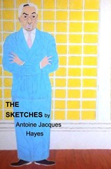The Sketches 2023 by Antoine Jacques Hayes - Antoine Jacques Hayes - 9798211457072
