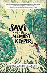 Savi and the Memory Keeper - Bijal Vachharajani - 9798212181761