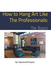 How to Hang Art like the Professionals