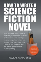 How To Write A Science Fiction Novel - Vicky Jones ;  Claire Hackney - 9798215097007