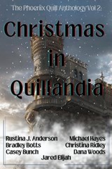 Christmas in Quillandia - Rustina Johnsrud Anderson ; Bradley Botts ; Casey Bunch ; Christina Ridley ; Dana Woods ; Jared Elijah ; Michael Hayes - 9798215115091