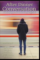 After Dinner Conversation Magazine - Ashley J. J. White ; Lee Dawkins ; Earl Smith - 9798215116494