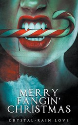 Merry Fangin' Christmas - Crystal-Rain Love - 9798215145197