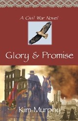 Glory & Promise - Kim Murphy - 9798215152713