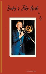 Soupy's Joke Book - Phil Bowers ; Jess Thornton - 9798215184752
