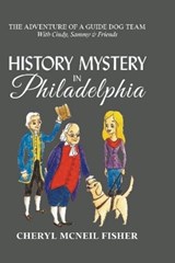 History Mystery in Philadelphia - FISHER,  Cheryl McNeil - 9798215188651