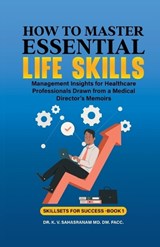 How to Master Essential Life skills - V Sahasranam K - 9798215238639