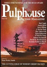 Pulphouse Fiction Magazine Issue #19 - Dean Wesley Smith ; Kristine Kathryn Rusch ; O’Neil De Noux ; Annie Reed ; David H. Hendrickson ; Kevin J. Anderson ; Adam-Troy Castro ; Jerry Oltion ; Lisa Silverthorne ; C.A. Rowland ; Jason A. Adams ; Kent Patterson ; Scott Edelman ; Christina F. York  - 9798215262832