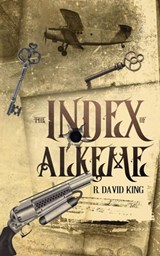 The Index of Alkeme - R. David King - 9798215272879