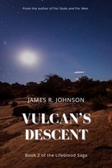 Vulcan's Descent - James R. Johnson - 9798215341216