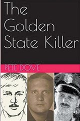 The Golden State Killer - Pete Dove - 9798215346518