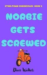 Norbie Gets Screwed - Dave Walker - 9798215407806