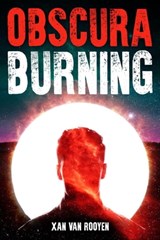 Obscura Burning - Xan van Rooyen - 9798215416969