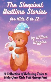 The Sleepiest Bedtime Stories for Kids 6 to 12