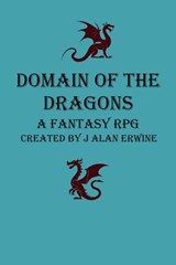 Domain of the Dragons - J Alan Erwine - 9798215467336