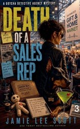 Death of a Sales Rep - Jamie Lee Scott - 9798215485859