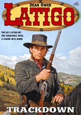 Latigo 1: Trackdown - Dean Owen - 9798215489635