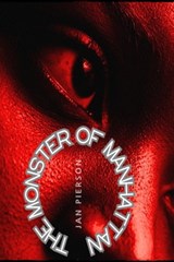 The Monster of Manhattan - Jan Pierson - 9798215505076