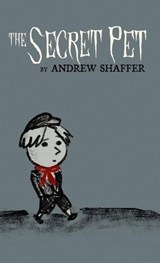 The Secret Pet - Andrew Shaffer - 9798215511954
