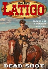 Latigo 3: Dead Shot - Dean Owen - 9798215520895