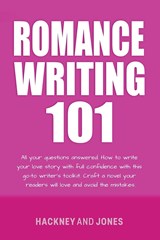 Romance Writing 101 - Claire Hackney ;  Vicky Jones - 9798215561706