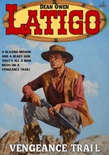Latigo 2: Vengeance Trail - Dean Owen - 9798215574829