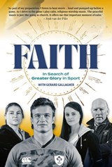 Faith: In Search of Greater Glory in Sport - Gerard Gallagher - 9798215580462