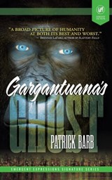 Gargantuana's Ghost - Patrick Barb ; Grey Matter Press - 9798215642887