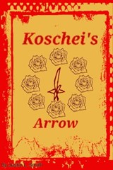Koschei's Arrow - Justin L. Smith - 9798215644157