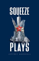 Squeeze Plays - Jeffrey Marshall - 9798215648247