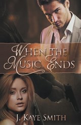 When the Music Ends - J Kaye Smith - 9798215649282