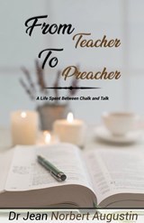 From Teacher to Preacher - Jean Norbert Augustin - 9798215650684