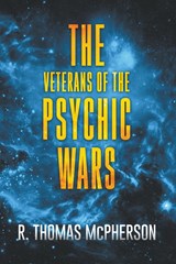 The Veterans of the Psychic Wars - R Thomas McPherson - 9798215663691