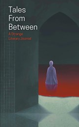 Tales From Between - Matthew Stott ;  Elin Olausson ;  Ivy Grimes - 9798215666944