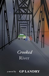 Crooked River - Gp Landry - 9798215688113